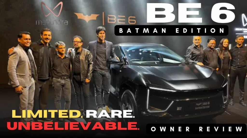 Mahindra BE 6 Batman Edition Owner Review – Exclusive Look, Real Experience & Collectible Value 1 Mahindra BE 6 Batman Edition owner review